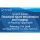 Seventh Annual Structural Heart Intervention and Imaging: A Practical Approach