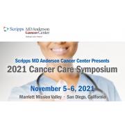 Scripps MD Anderson Cancer Center’s 2021 Cancer Care Symposium A Nursing & Advanced Practice Provider Collaboration